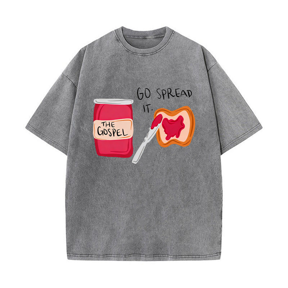 Go Spread It Jam & Toast Themed Christian Unisex Washed T-Shirt
