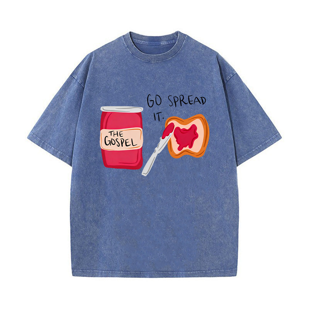 Go Spread It Jam & Toast Themed Christian Unisex Washed T-Shirt