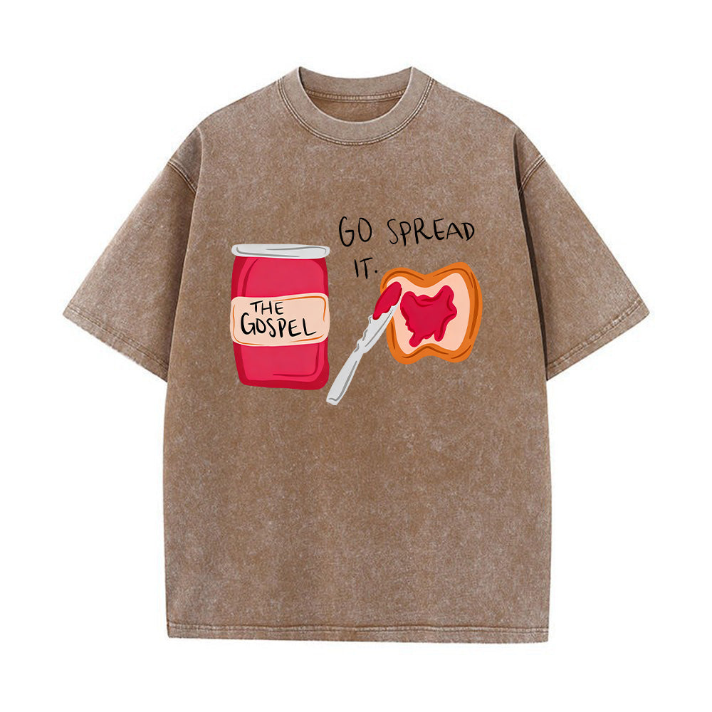 Go Spread It Jam & Toast Themed Christian Unisex Washed T-Shirt
