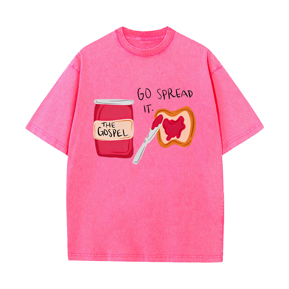 Go Spread It Jam & Toast Themed Christian Unisex Washed T-Shirt