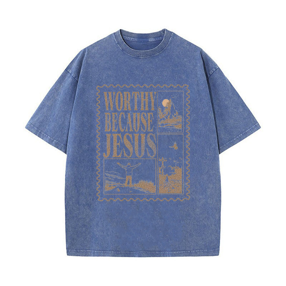 Worthy Because Jesus Christian Unisex Washed T-Shirt