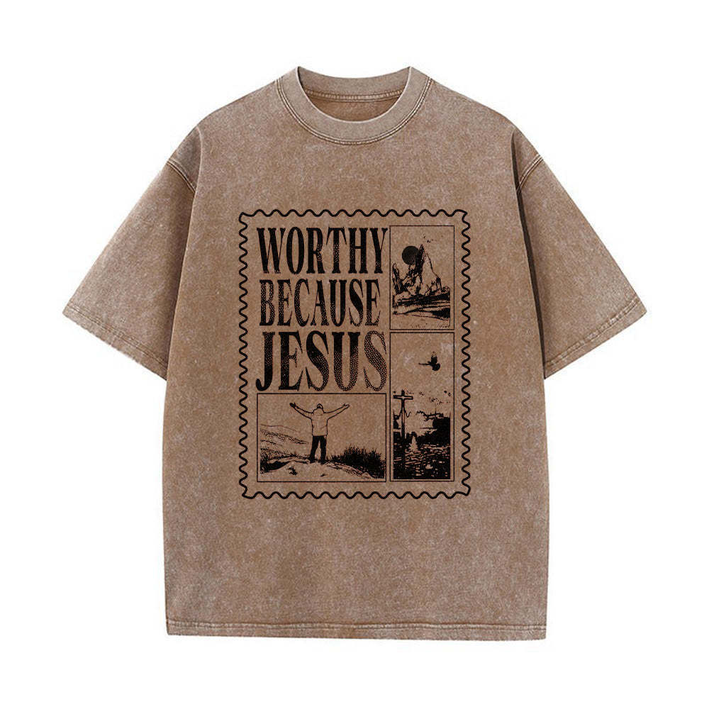 Worthy Because Jesus Christian Unisex Washed T-Shirt