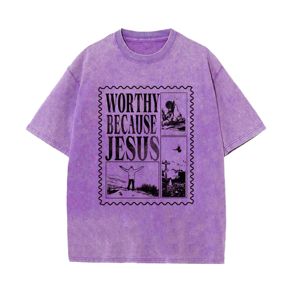 Worthy Because Jesus Christian Unisex Washed T-Shirt