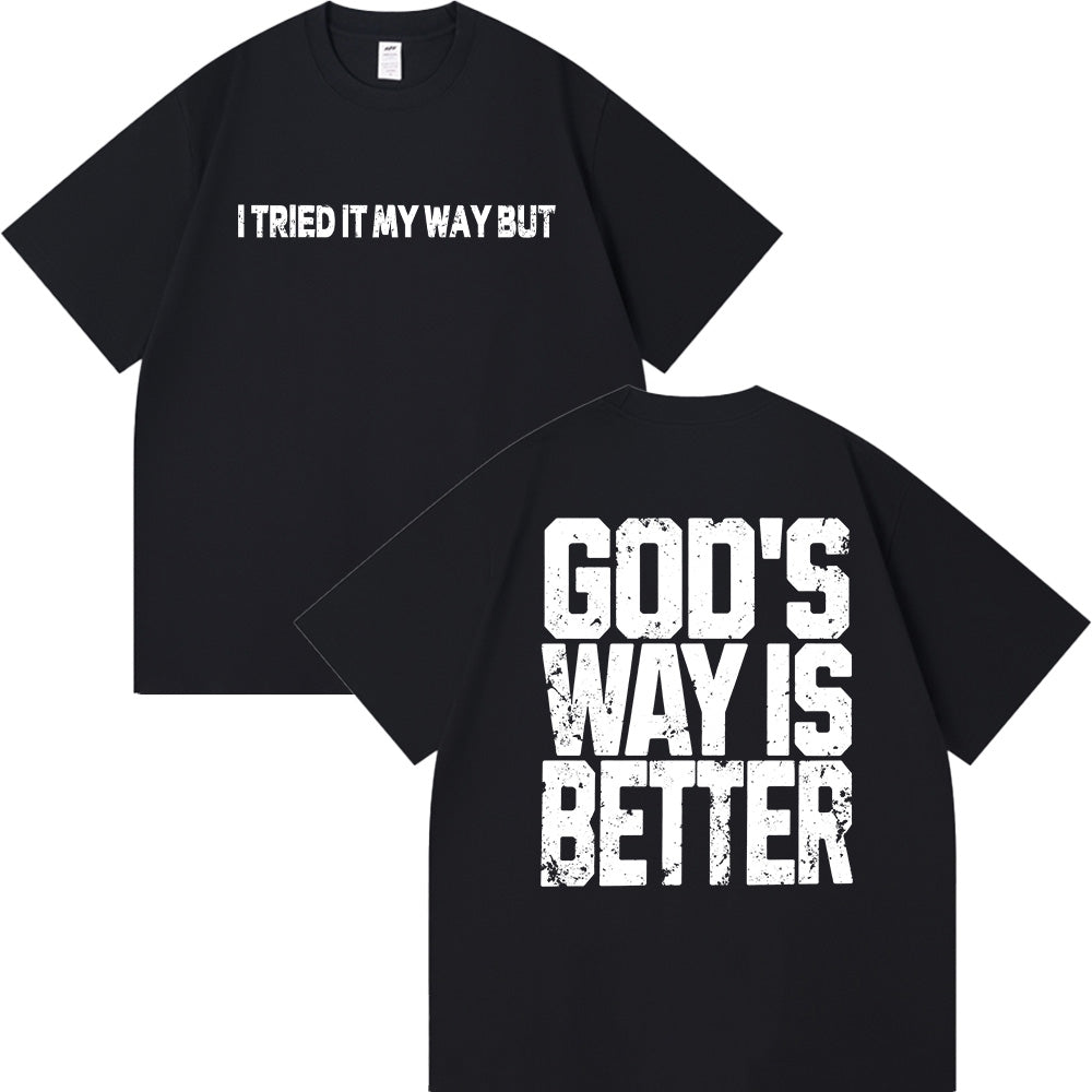 God's Way Is Better Unisex Cotton T-shirt