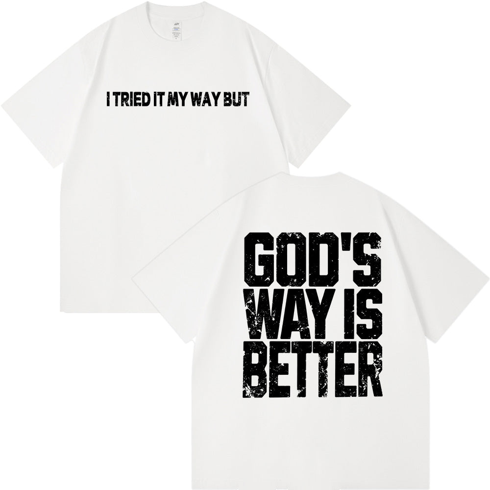 God's Way Is Better Unisex Cotton T-shirt