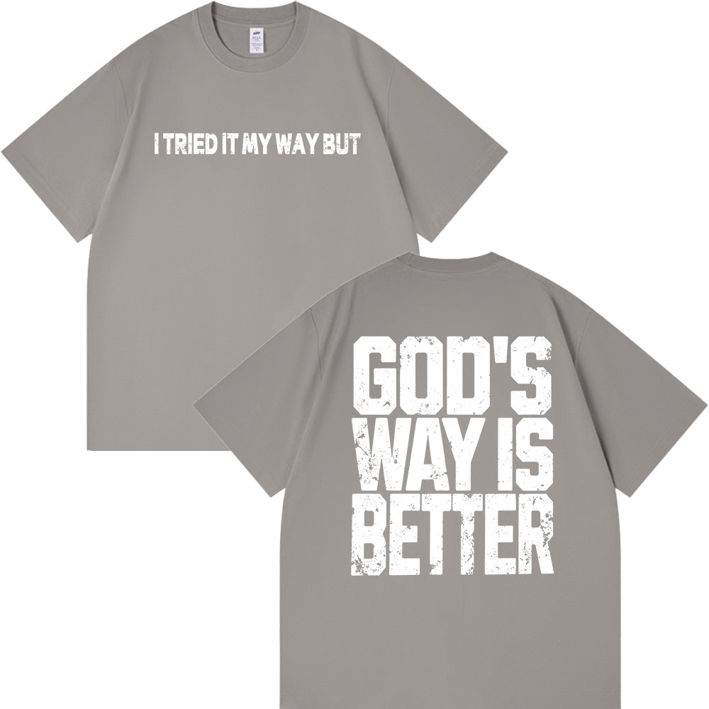 God's Way Is Better Unisex Cotton T-shirt