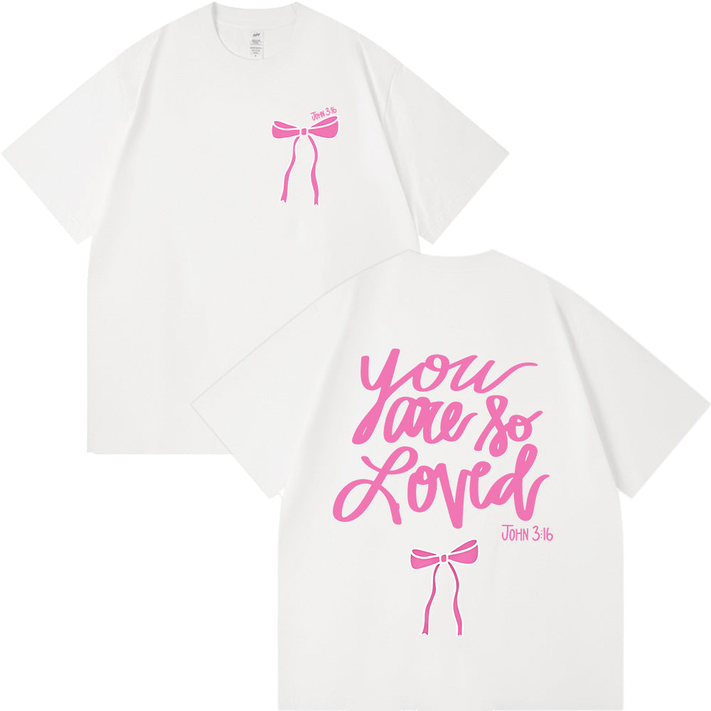 You Are So Loved John 3:16 Unisex Cotton T-shirt