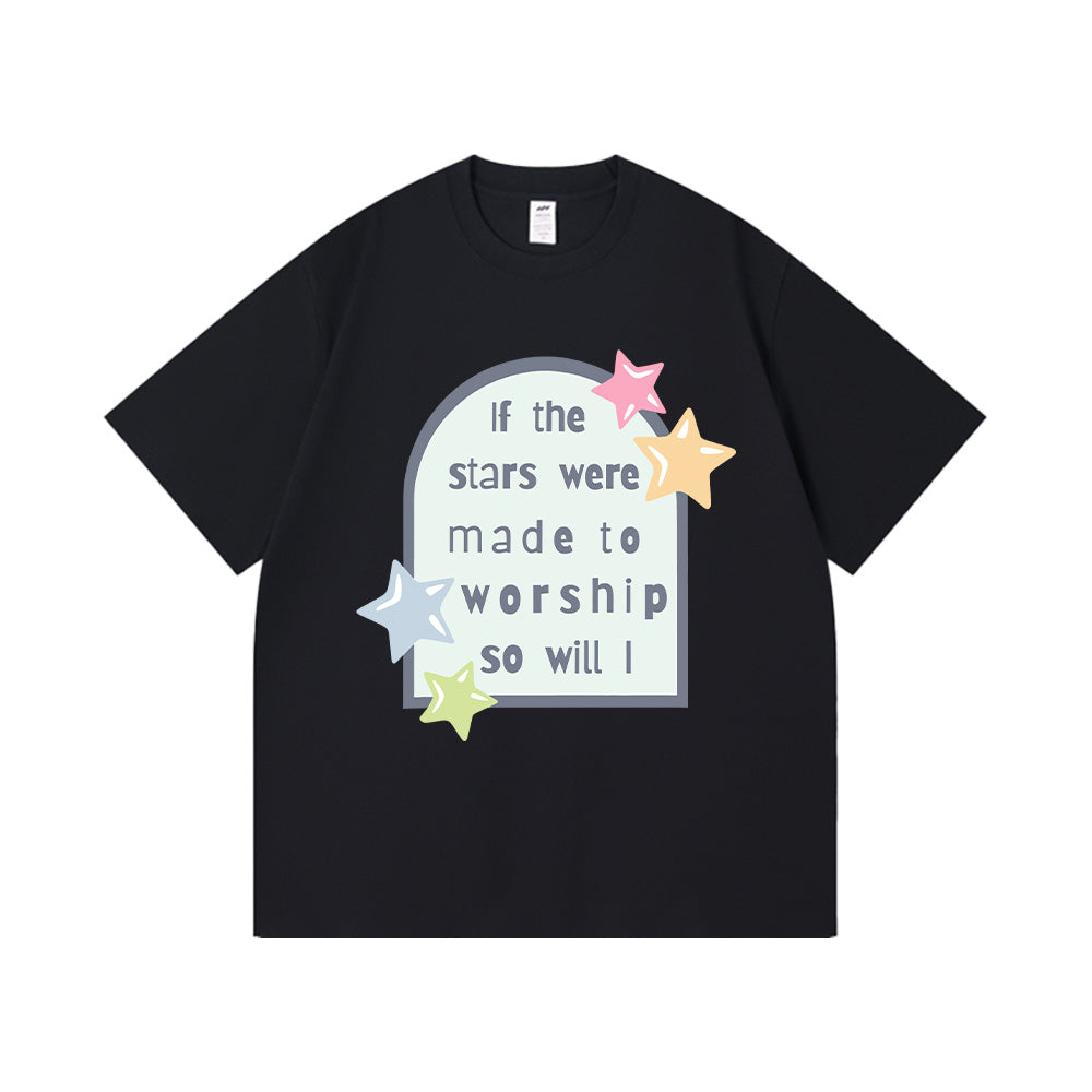 If The Stars Were Made To Worship So Will I Unisex Cotton T-shirt