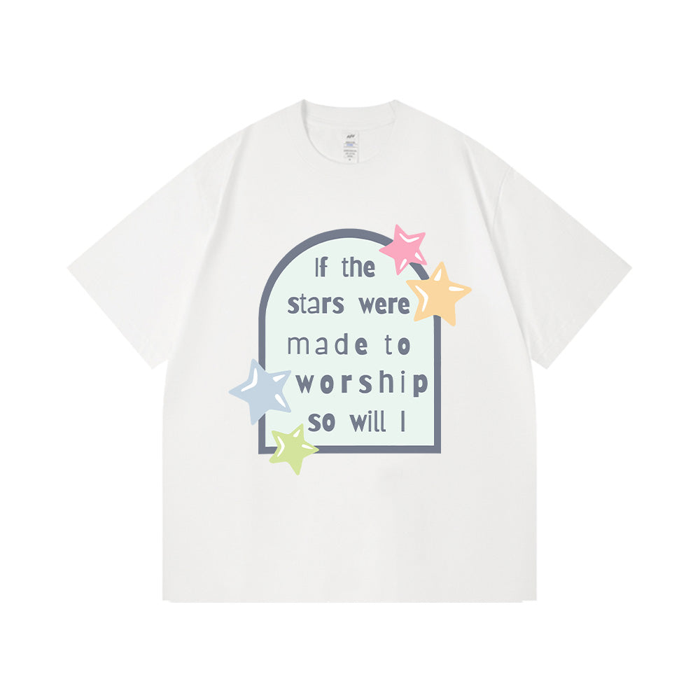 If The Stars Were Made To Worship So Will I Unisex Cotton T-shirt