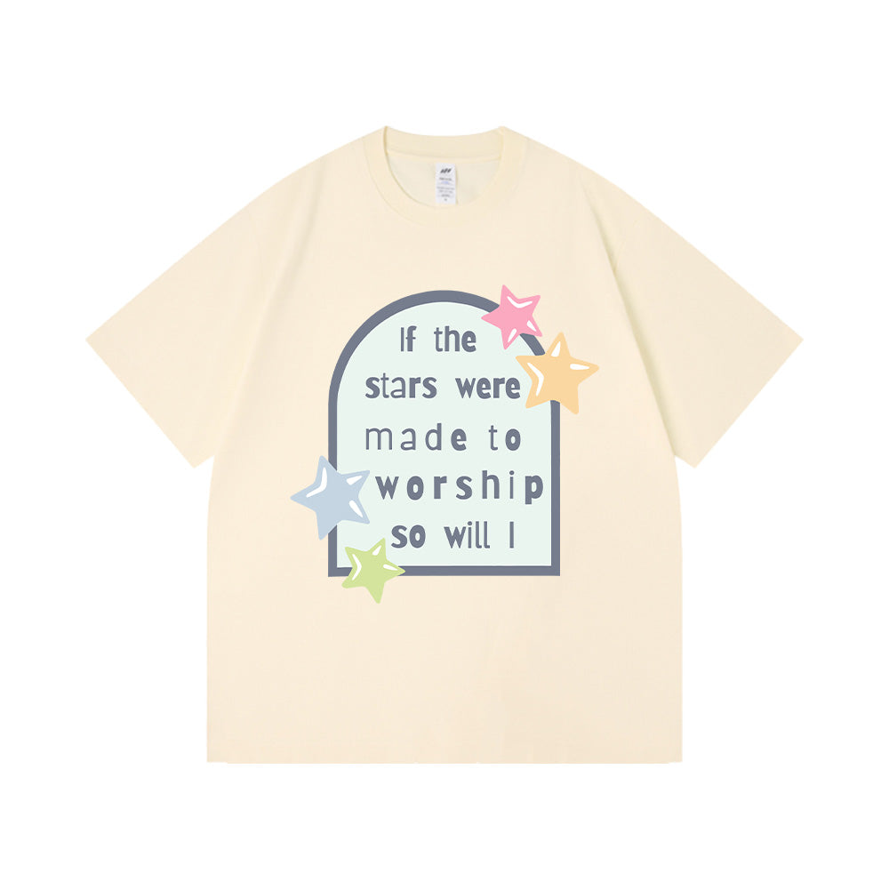 If The Stars Were Made To Worship So Will I Unisex Cotton T-shirt