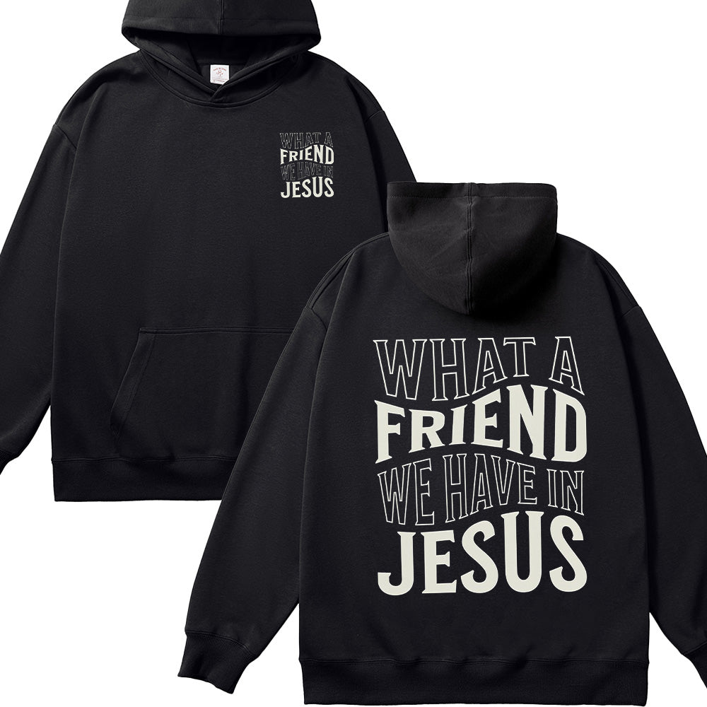 What a Friend We Have in Jesus Unisex Cotton Hoodie