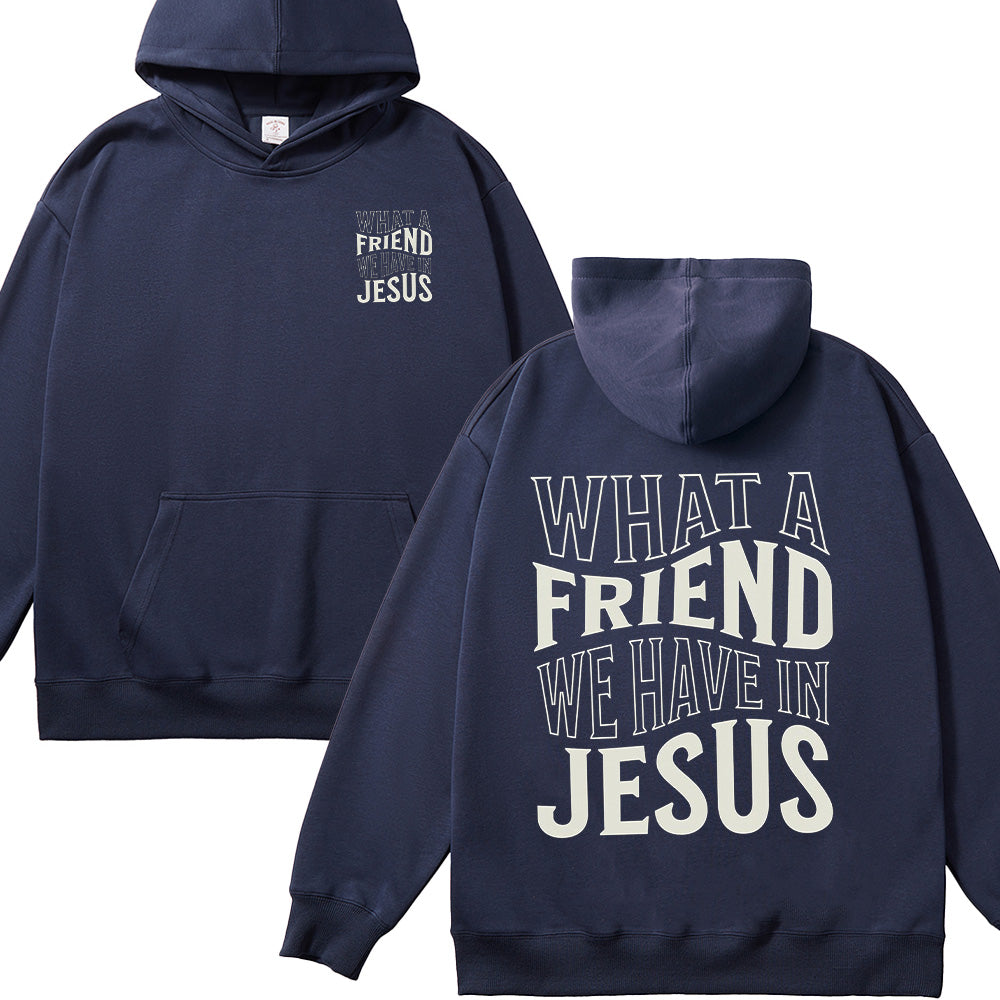 What a Friend We Have in Jesus Unisex Cotton Hoodie