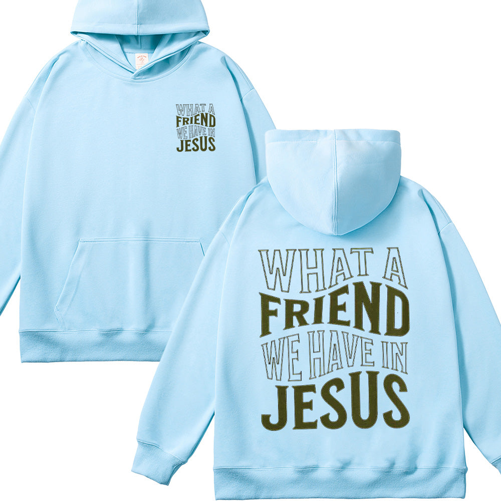 What a Friend We Have in Jesus Unisex Cotton Hoodie