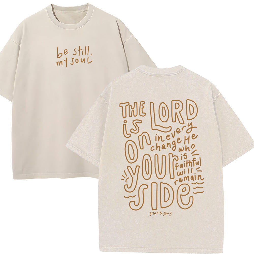"Be Still, My Soul" Unisex Washed T-Shirt
