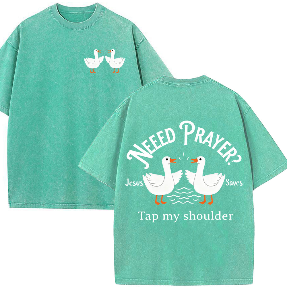 Need Prayer Tap My Shoulder Unisex Washed T-Shirt