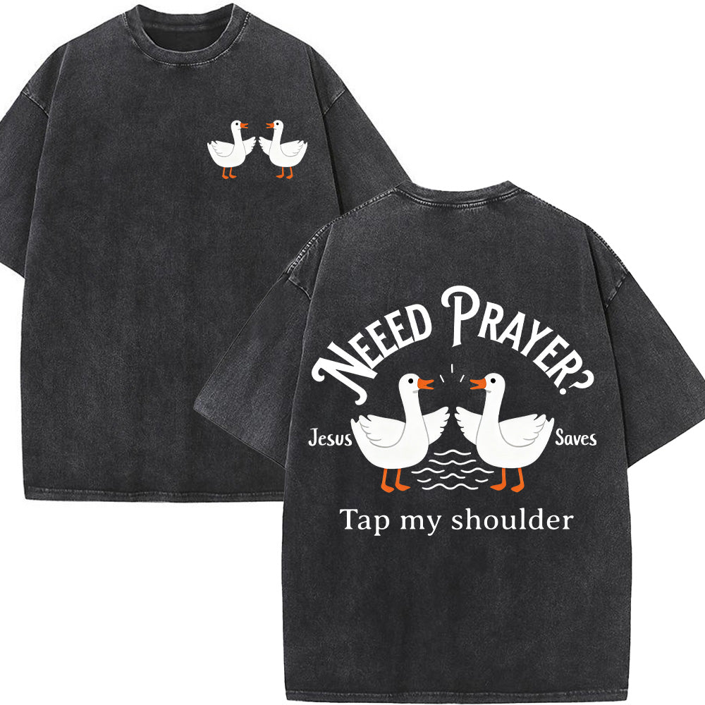 Need Prayer Tap My Shoulder Unisex Washed T-Shirt