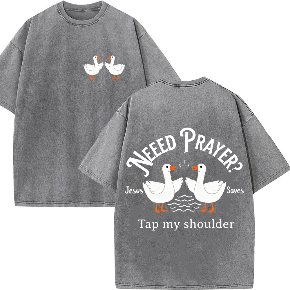 Need Prayer Tap My Shoulder Unisex Washed T-Shirt