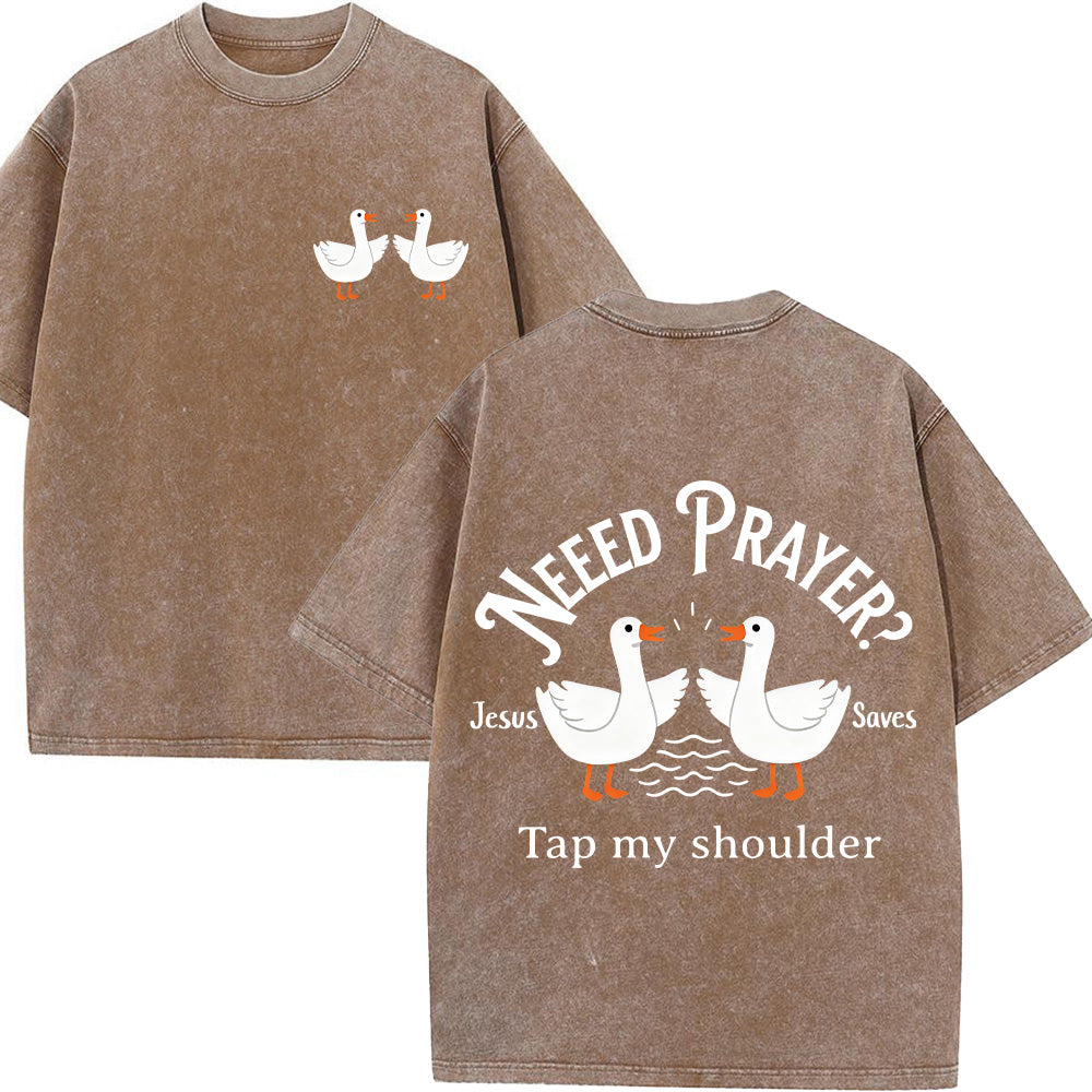 Need Prayer Tap My Shoulder Unisex Washed T-Shirt