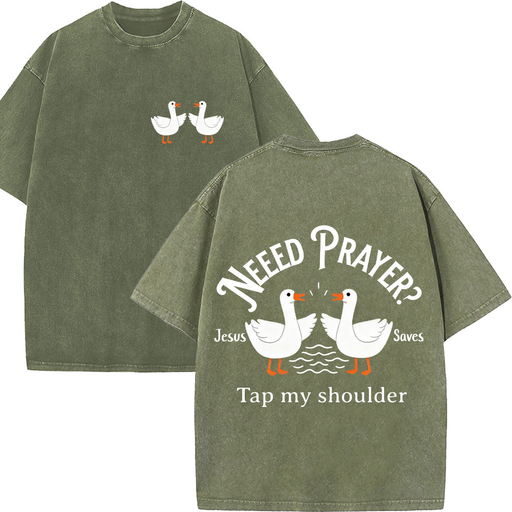 Need Prayer Tap My Shoulder Unisex Washed T-Shirt