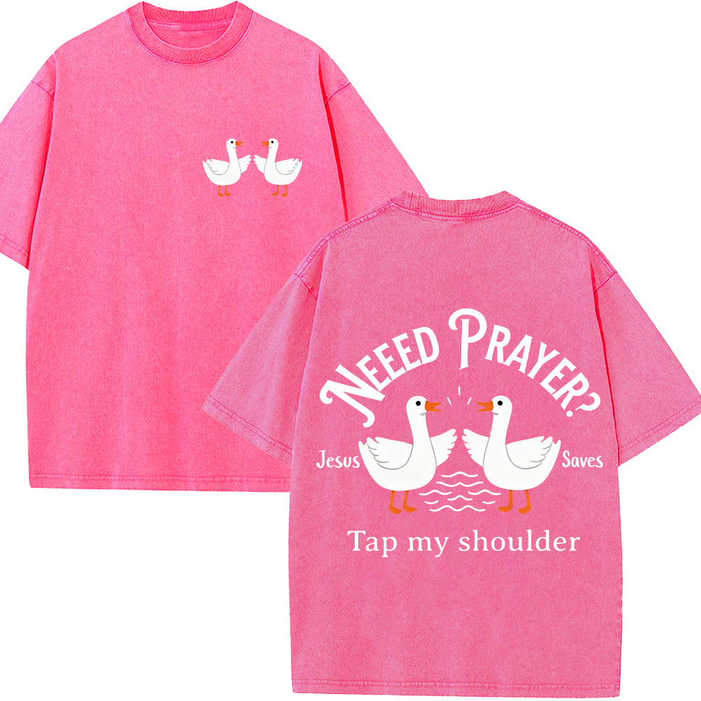 Need Prayer Tap My Shoulder Unisex Washed T-Shirt