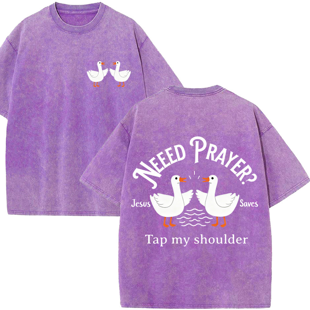 Need Prayer Tap My Shoulder Unisex Washed T-Shirt