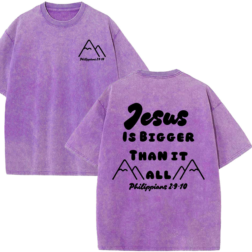 Jesus Is Bigger Than It All Unisex Washed T-Shirt