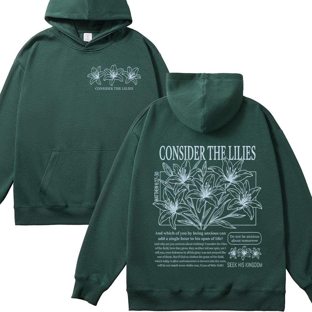 Consider the Lilies Matthew 6:27-30 Christian Unisex Cotton Hoodie