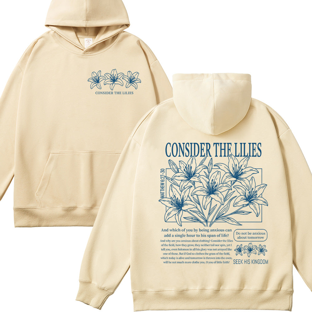 Consider the Lilies Matthew 6:27-30 Christian Unisex Cotton Hoodie