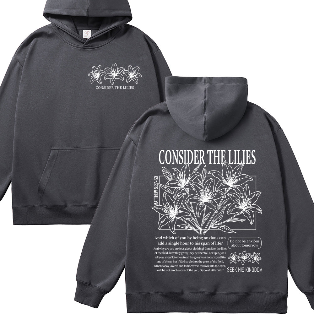 Consider the Lilies Matthew 6:27-30 Christian Unisex Cotton Hoodie