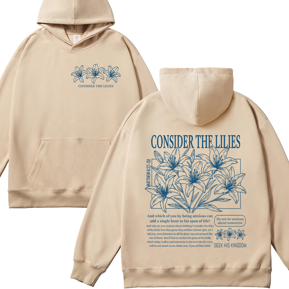 Consider the Lilies Matthew 6:27-30 Christian Unisex Cotton Hoodie