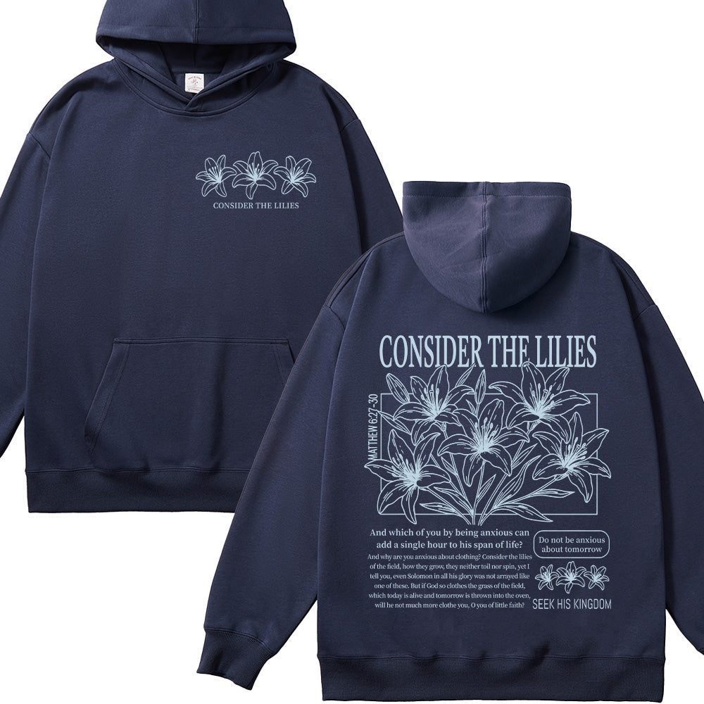 Consider the Lilies Matthew 6:27-30 Christian Unisex Cotton Hoodie