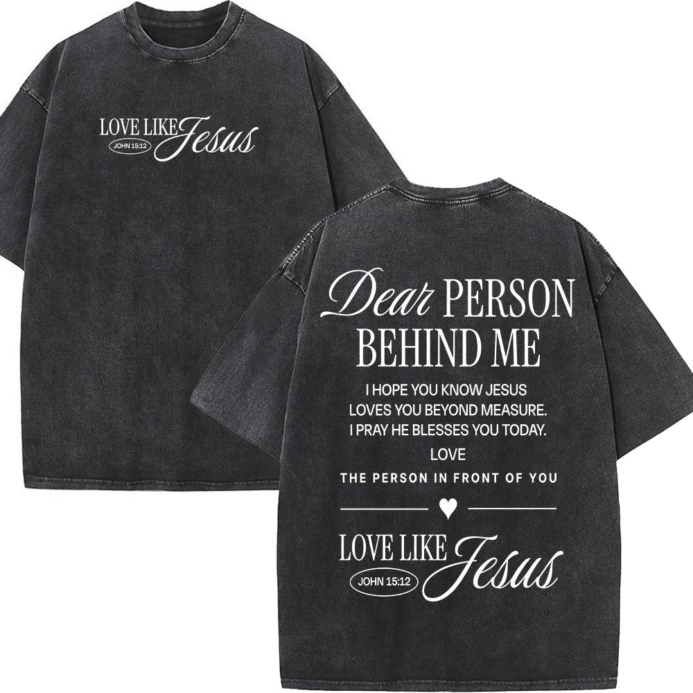 Dear Person Behind Me Christian Unisex Washed T-Shirt