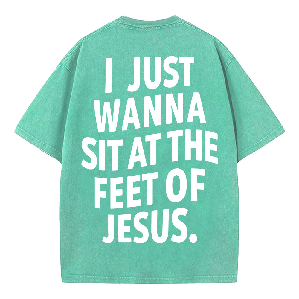 I Just Wanna Sit At The Feet Of Jesus Unisex Washed T-Shirt