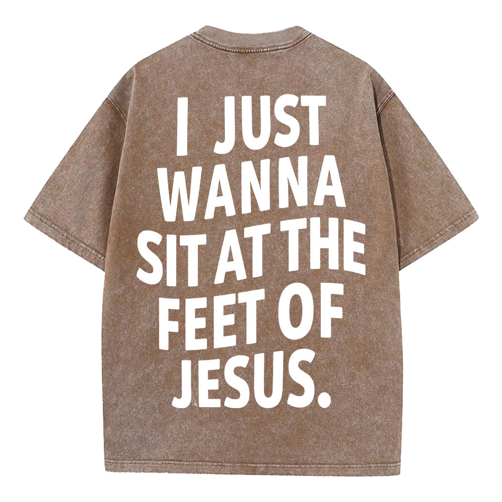 I Just Wanna Sit At The Feet Of Jesus Unisex Washed T-Shirt