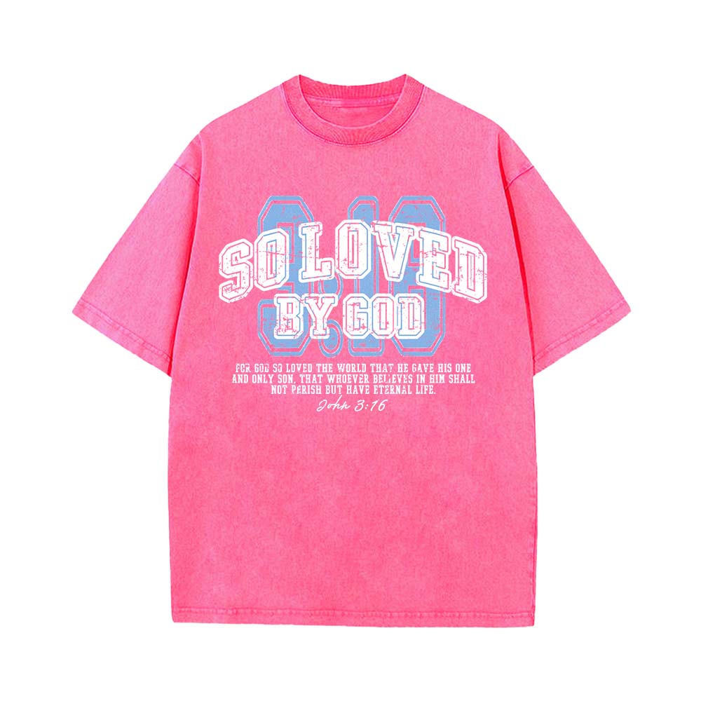 So Loved By God Christian Unisex Washed T-Shirt
