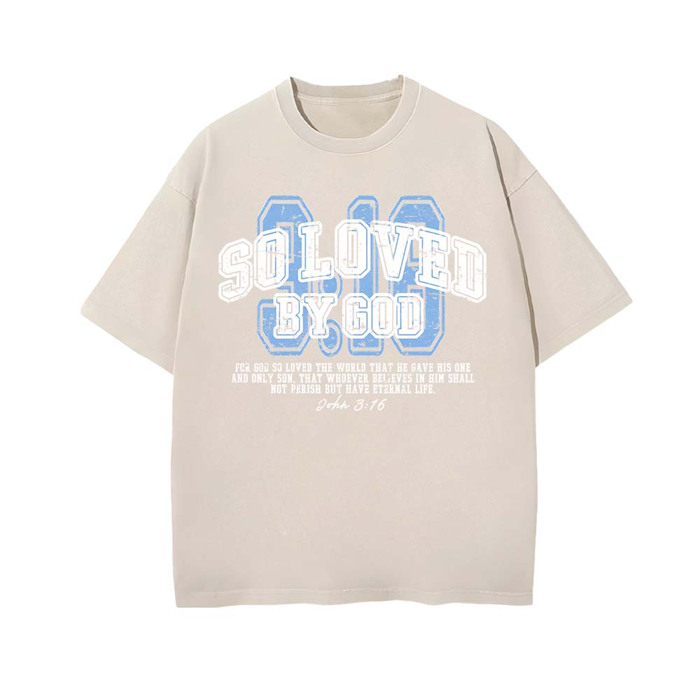 So Loved By God Christian Unisex Washed T-Shirt