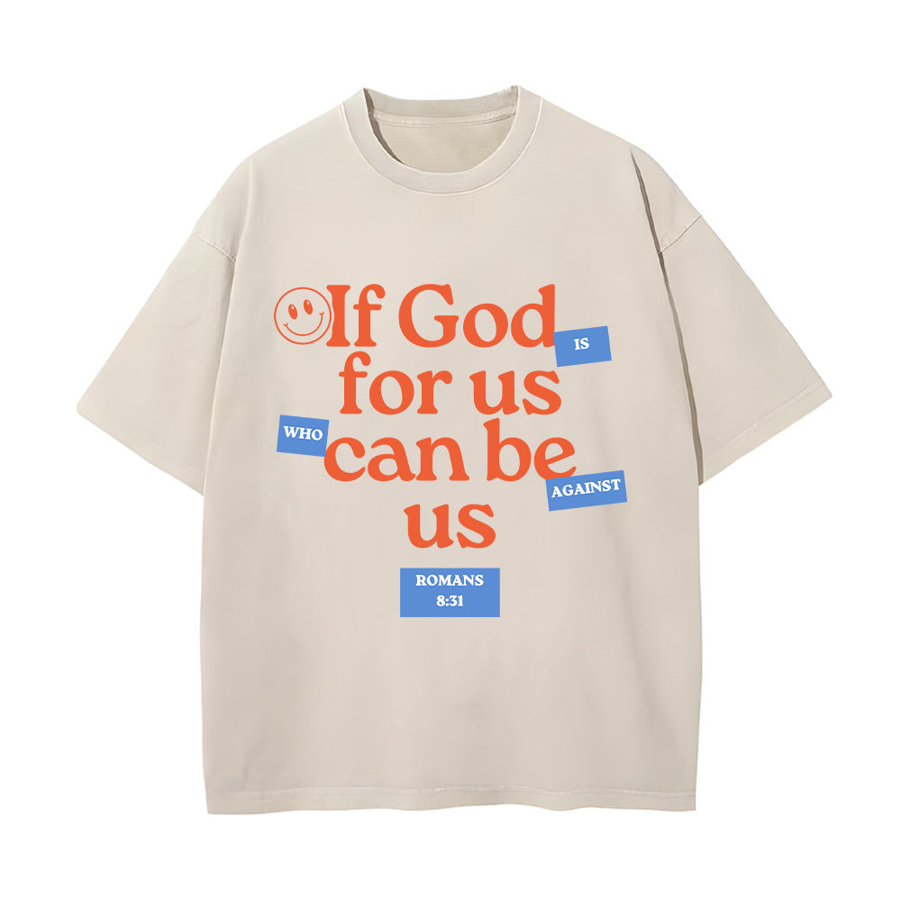 If God for Us Who Can Be Against Us Unisex Washed T-Shirt