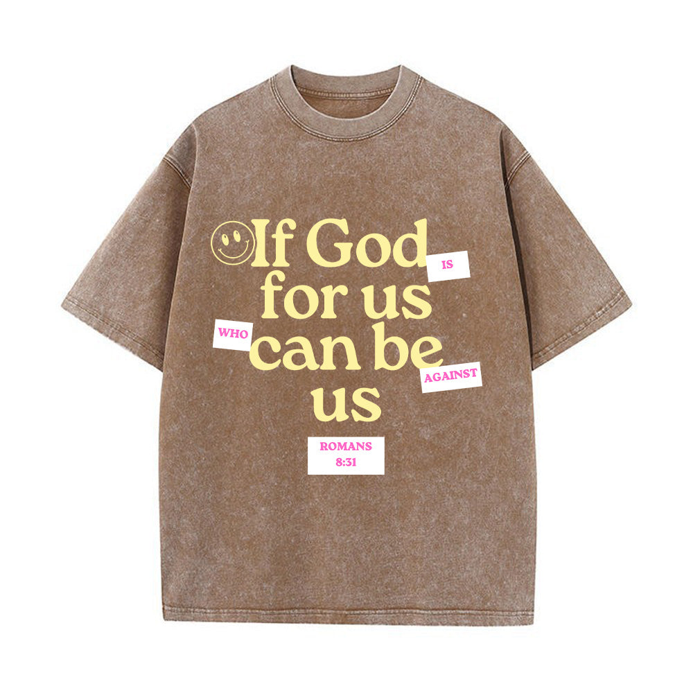 If God for Us Who Can Be Against Us Unisex Washed T-Shirt