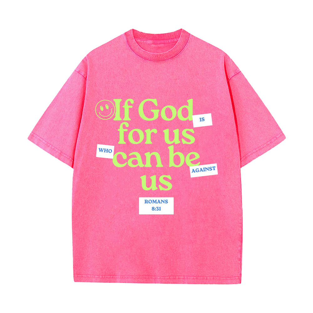 If God for Us Who Can Be Against Us Unisex Washed T-Shirt