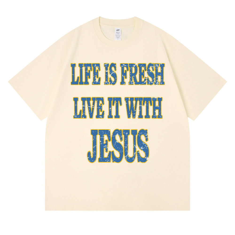 Life Is Fresh Live It With Jesus Christian Unisex Cotton T-shirt