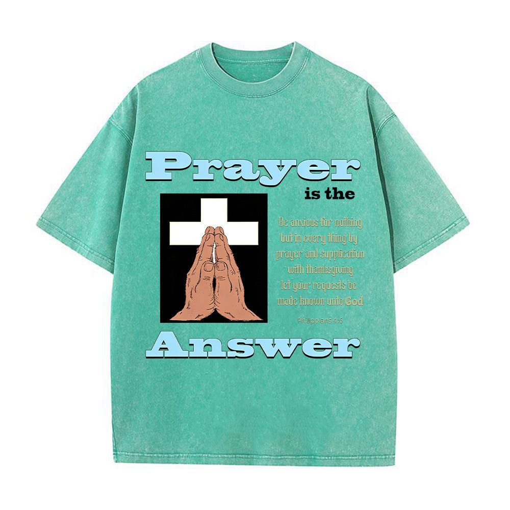 Prayer is the Answer Christian Unisex Washed T-Shirt