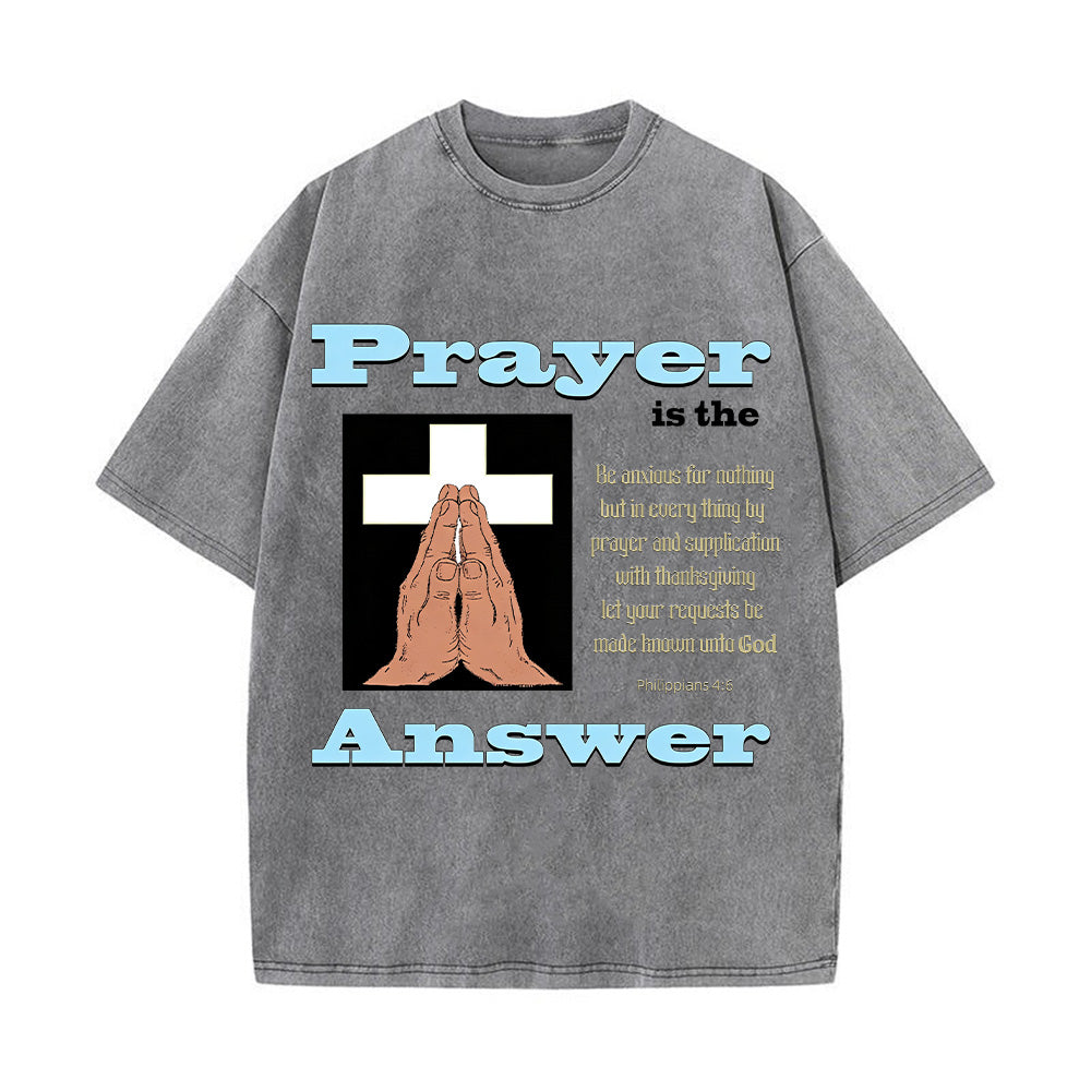 Prayer is the Answer Christian Unisex Washed T-Shirt