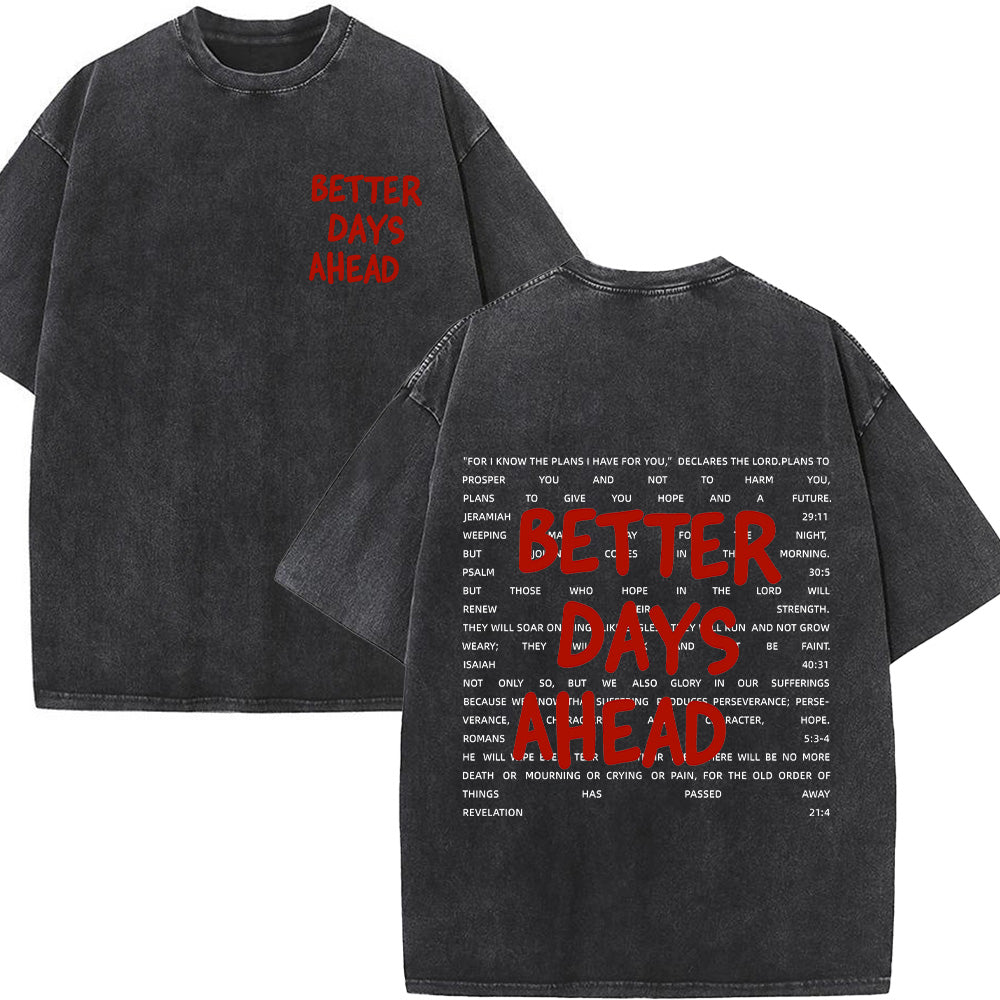 Better Days Ahead Unisex Washed T-Shirt