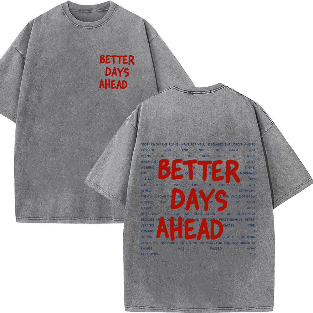 Better Days Ahead Unisex Washed T-Shirt