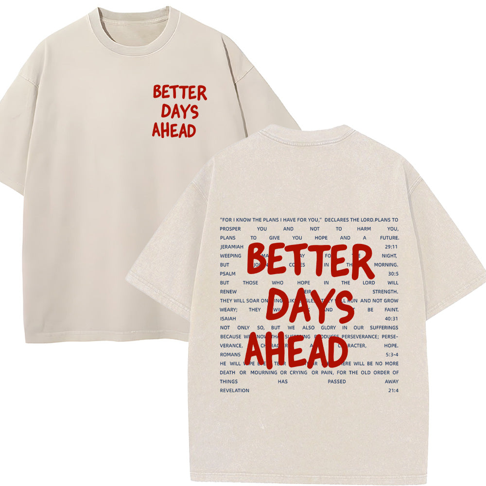 Better Days Ahead Unisex Washed T-Shirt