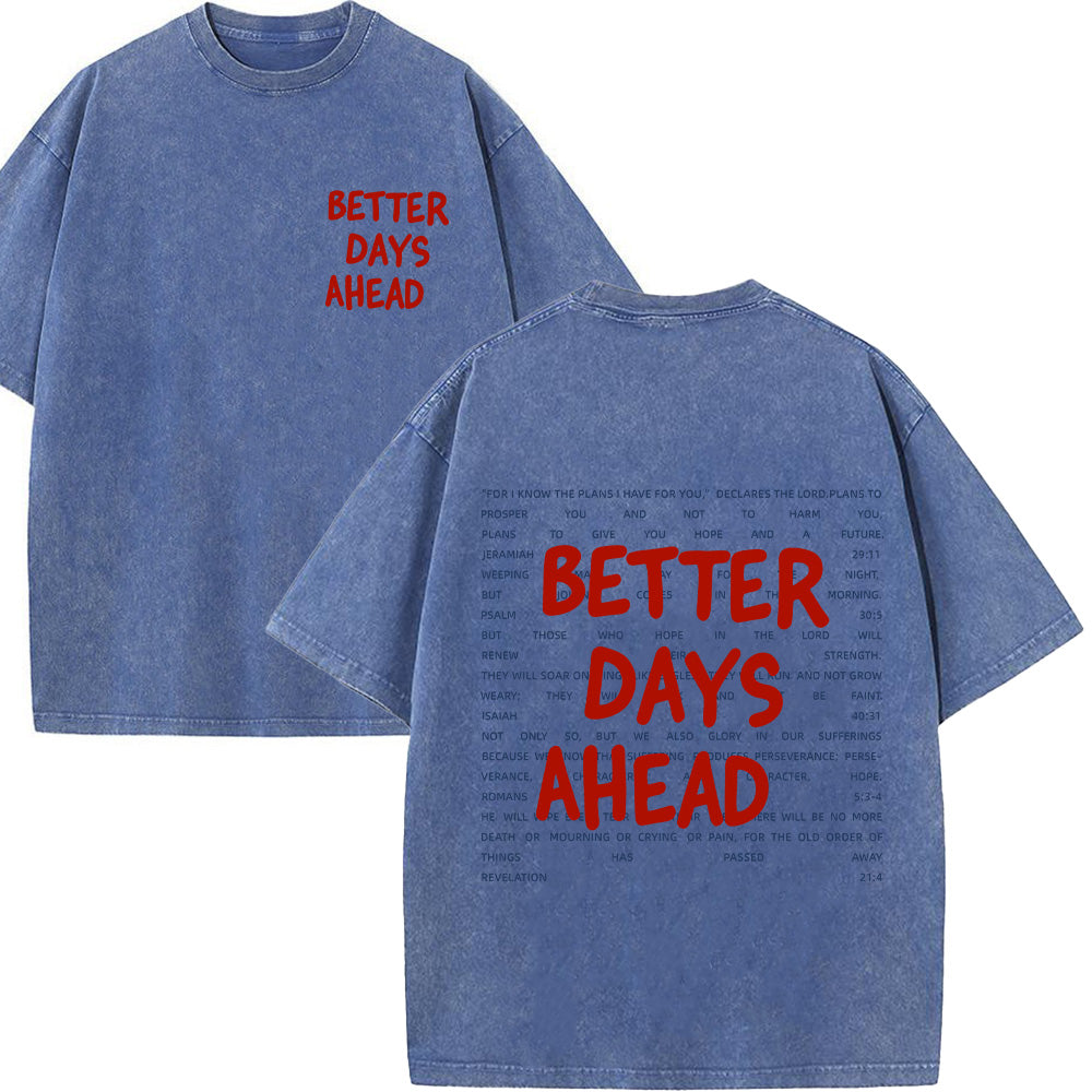 Better Days Ahead Unisex Washed T-Shirt