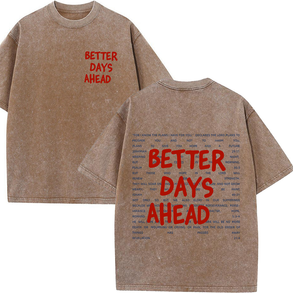 Better Days Ahead Unisex Washed T-Shirt