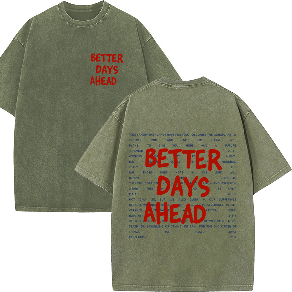 Better Days Ahead Unisex Washed T-Shirt