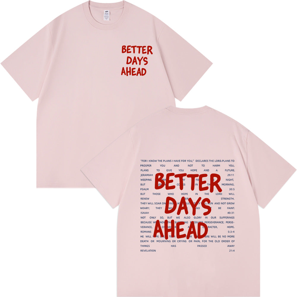 Better Days Ahead Christian Unisex Cotton T-shirt
