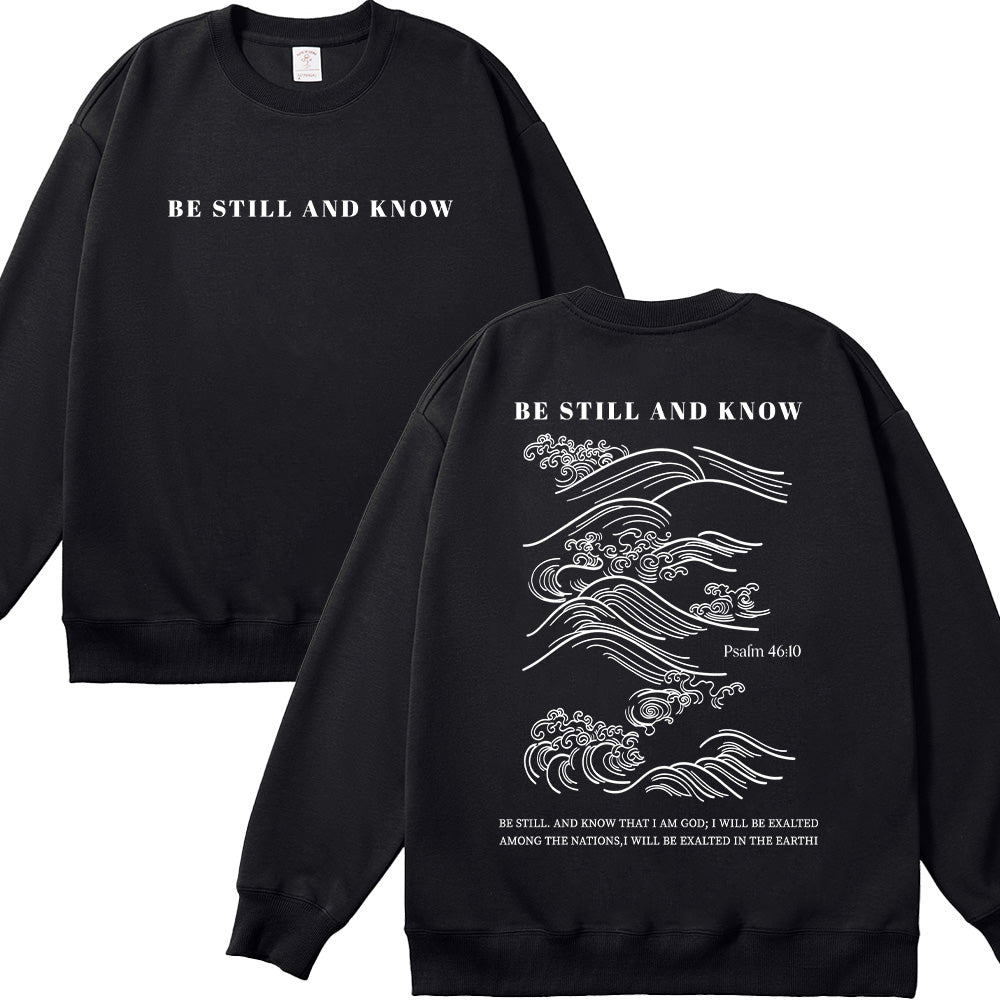 Be Still and Know Christian Unisex Cotton Sweatshirt